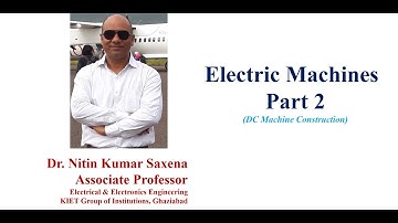 DC Machines Part 2 (DC Machine Construction)