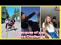 New Tiktok Dance Challenge (Because of you) | Tiktok Compilations