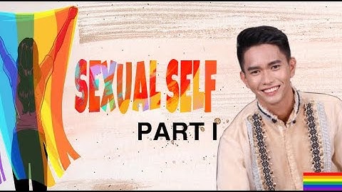 SEXUAL SELF PART 1 - UNDERSTANDING THE SELF