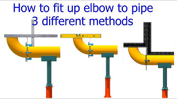 PIPING   3 different ways to fit up an Elbow to a Pipe  Tutorial for Beginners