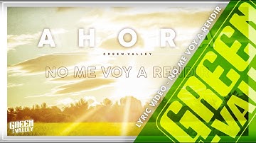 Thumbnail of GREEN VALLEY - NO ME VOY A RENDIR (Lyric video) 05
