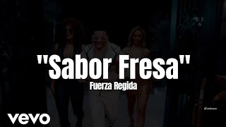 Fuerza Regida - Sabor Fresa (LETRA) Estreno 2023