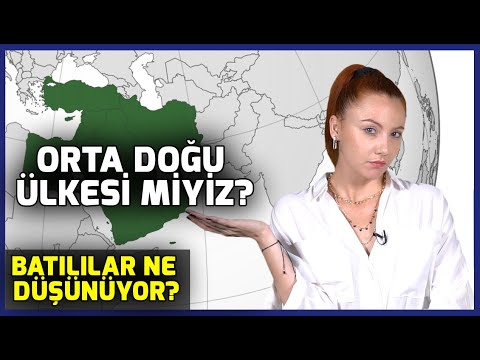 Türkiye Orta Doğu Ülkesi mi? I Duyduklarınıza Çok Şaşıracaksınız!