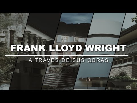 Frank Lloyd Wright A Través De Sus Obras