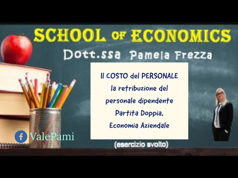 Il costo del personale: la retribuzione del personale dipendente partita doppia. Economia aziendale