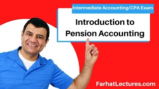 Introduction to Pension Accounting:  Basics