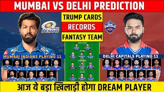 MI vs DC Dream11 Prediction IPL 2024 | Mumbai vs Delhi Comparison | Dream11 Team Of Today Match