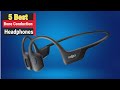 5 Best Bone Conduction Headphones of 2023