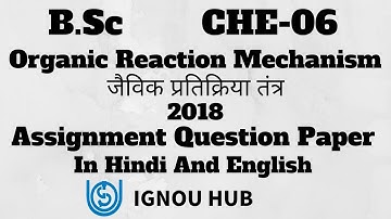 IGNOU B.Sc CHE-06 Assignment Question Paper 2018 In Hindi & English CHE 06