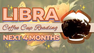 Libra EVERYTHING YOU DESIRE! It’s All Coming Soon! Coffee Cup Reading | NEXT 4 MONTHS