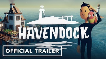 Havendock - Official 1.0 Launch Trailer
