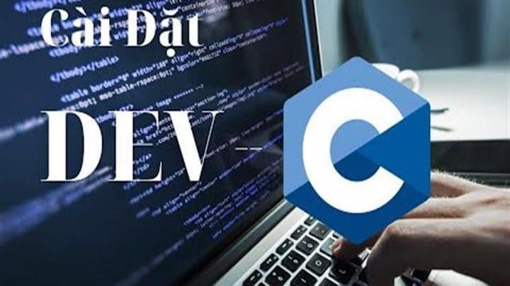 Hướng dẫn cài đặt dev c++