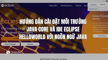 Hướng dẫn cài đăt môi trường Java Core và IDE eclipse helloworld với ngôn ngữ Java