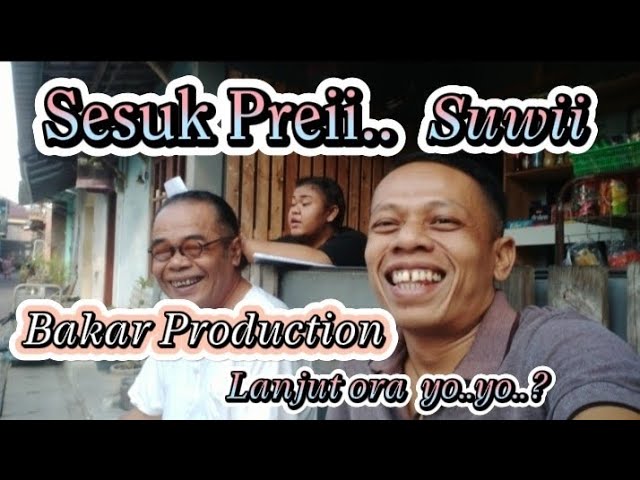 Sesuk Prei || Balada kampung riwil TAMAT ||        Bakar Production Lanjut ra ya ?? class=