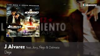 J Alvarez Deja feat Jory ñejo y Dalmata El Movimiento The Mixtape Audio