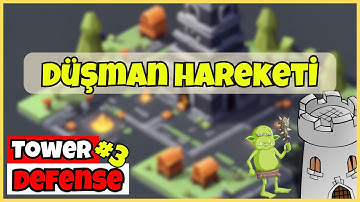 Unity Oyun Yapma Eğitimi   Tower Defense Bölüm 3  Düşman Hareketleri