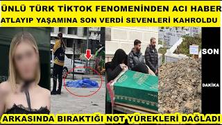 Ünlü Türk Tiktok Fenomeni Yaş Son Verdi Arkasında Bıraktığı Not Yürekleri Yaktı Kübra Karaaslan