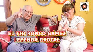 EL TÍO RONCO GÁMEZ /Leyenda Radial / Sandra Mantilla ENTREVISTA