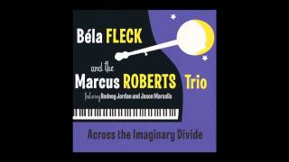 Video thumbnail of "Bela Fleck & The Marcus Roberts Trio - "Topaika""
