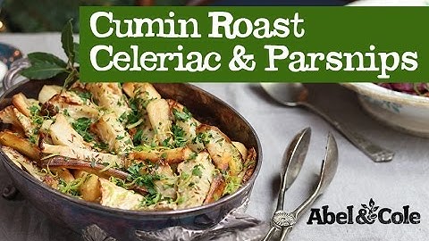 Cumin Roast Celeriac and Parsnips | Abel & Cole