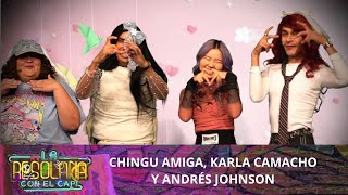 Chingu Amiga se divirtió en grande en La Resolana | Programa del 12 mayo del 2024