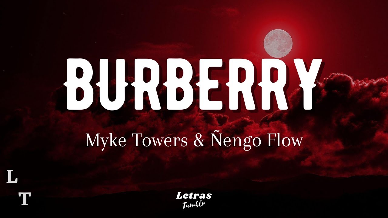 Myke Towers & Ñengo Flow - BURBERRY | (Letra/Lyrics) - YouTube