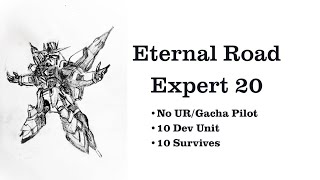 Eternal Road Expert 20 (No UR/Gacha pilot) : SD Gundam G Generation Eternal 