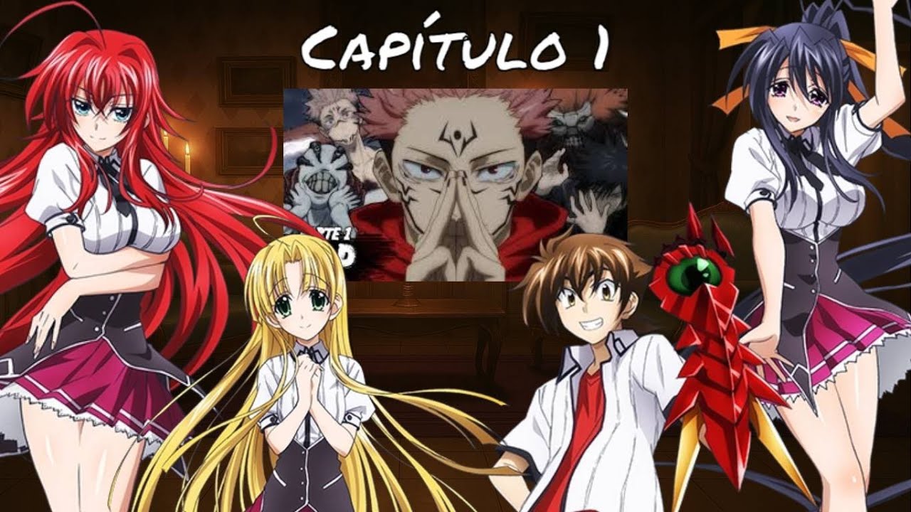 High School DXD reacciona a Jujutsu Kaisen | Fanfic Issei as Itadori #1: El rey de las Maldiciones