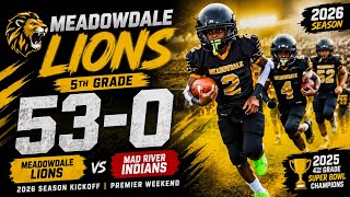 Meadowdale Lions DOMINATE Mad River Indians 53-0 🔥 5th Grade Football Highlights 2026 Season Opener