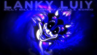 Lanky Luiy | Silly Billy sung by Xenophanes & Sonic