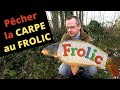 Du frolic pour les carpes  partie 2  mise en pratique