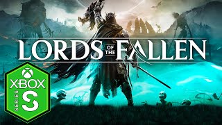 Lords of the Fallen Xbox Series S Gameplay [Optimized] [Xbox Game Pass]