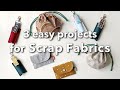ハギレで出来る簡単な布小物3選 / 3 Easy Projects for Scrap Fabrics /Sewing Tutorial / 20cm以下の生地でOK  / 北欧生地でハンドメイド