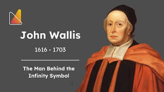 John Wallis - The Man Behind the Infinity Symbol