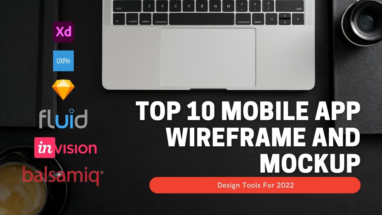 Update New Top 10 Mobile App Wireframe and Mockup Design Tools for 2022