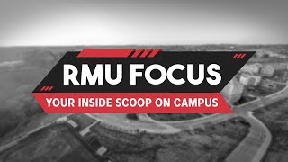 RMU Focus | November 10th, 2025