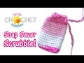 Crochet Soap Saver Scrubbie Tutorial - Small Bag / Pouch