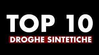 TOP 10 DROGHE SINTETICHE