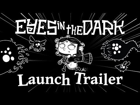 Eyes in the Dark: Launch Trailer