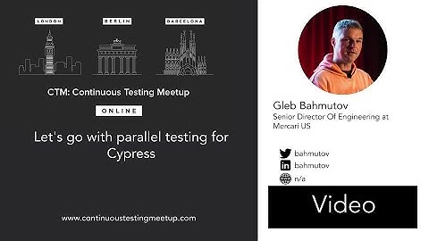 CTM | Fast Testing Using Cypress For Free | Gleb Bahmutov
