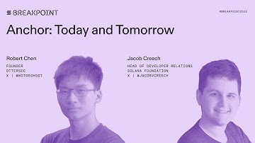 Breakpoint 2025: Anchor: Today and Tomorrow: OtterSec(Robert Chen),  Solana Foundation(Jacob Creech)