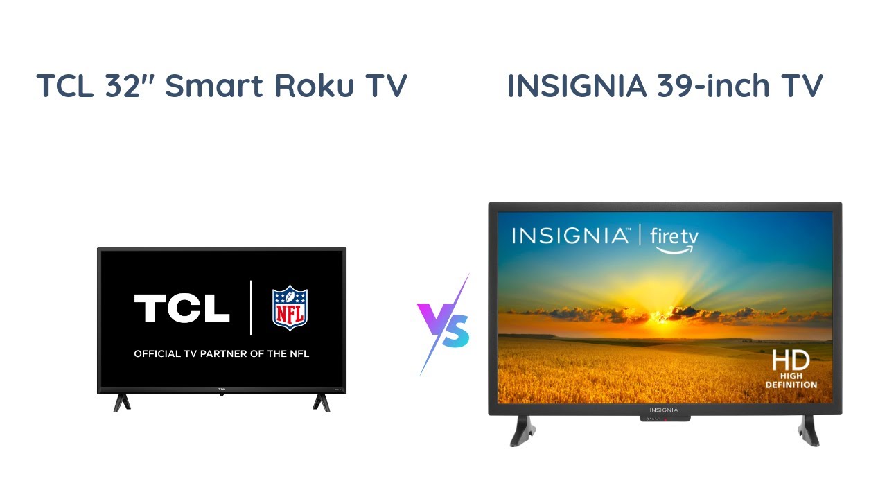 TCL 32" vs INSIGNIA 39" Which Smart TV is Better? YouTube