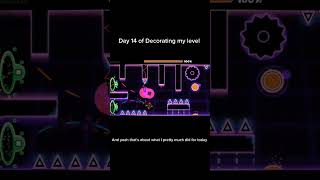 Day 13 of Decorating my level "Flow" #geometrydash #gd #gaming #leveldesign