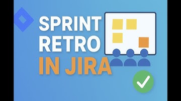 🔄 How to Run Sprint Retrospectives in Jira | ⭐Jira Retrospective Tutorial for Scrum Teams