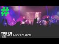 Tokyo | White Lies - Live at Union Chapel for SU2C