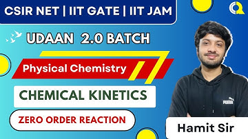 ZERO ORDER REACTION | CSIR NET | IIT GATE  | IIT JAM | Quanta Chemistry Classes