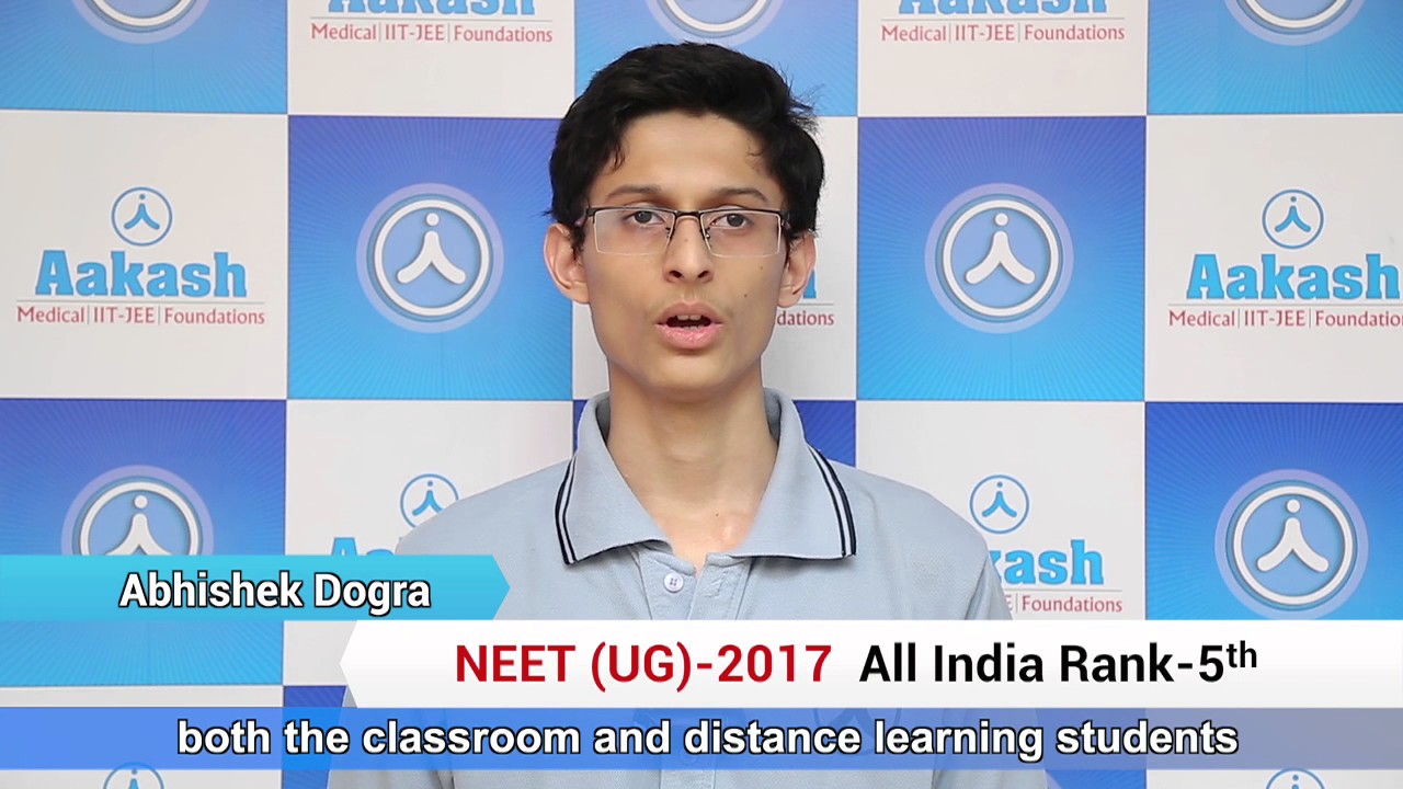 neet ug 2017 topper abhishek dogra air 5 aakash institute youtube
