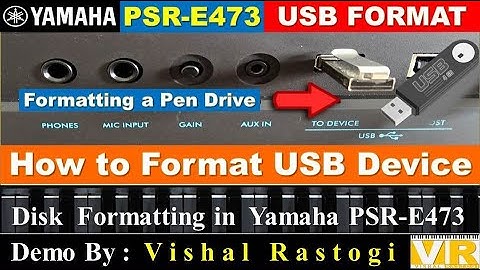 Yamaha PSR E473 || Pen Drive formatting Video Tutorial || How to Format USB Device in Yamaha E-473
