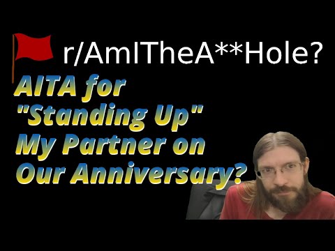 AITA for "Standing Up" My Partner on Our Anniversary? | 4 r/AITA | Brian's Advice 533