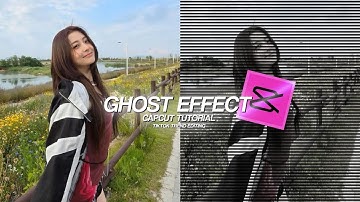GHOST EFFECT CAPCUT TUTORIAL KPOP TIKTOK TREND EDITING